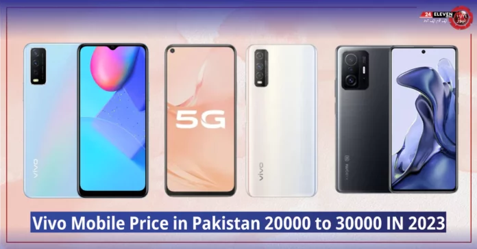 Top Vivo Mobile Price in Pakistan 20000 to 30000