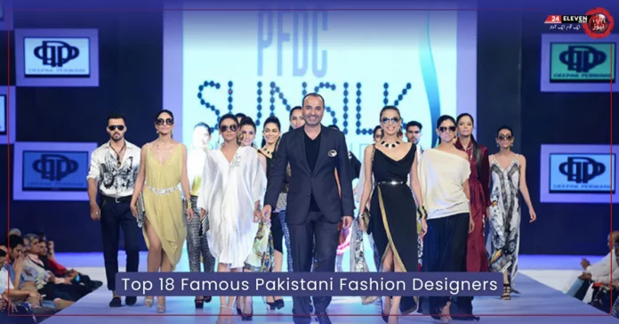 Top 18 Famous Pakistani Fashion Designers